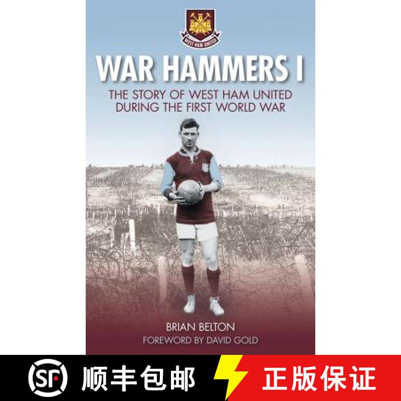 【2-3周达】War Hammers I: The Story of West Ham United during the First World War [9780750956017]