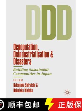 【3-4周达】Depopulation, Deindustrialisation and Disasters : Building Sustainable Communities in Japan [9783030144746]