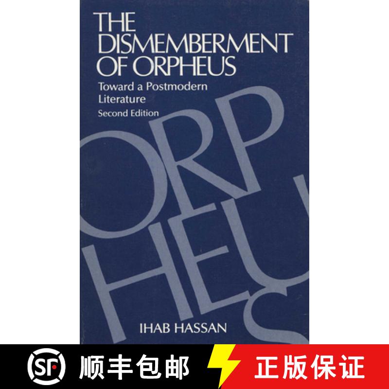 预订 The Dismemberment of Orpheus: Toward a Postmodern Literature [9780299091248]