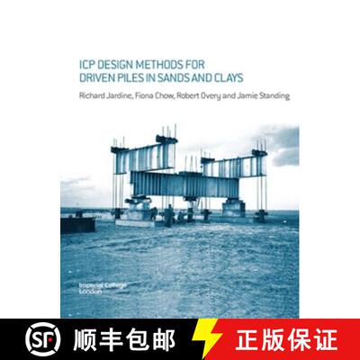 【3-4周达】ICP Design Methods for Driven Piles in Sands and Clays [9780727732729]