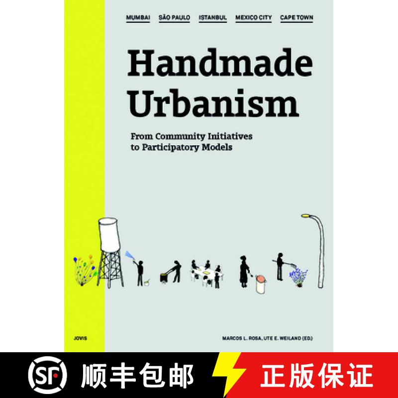 【4周达】Handmade Urbanism: Mumbai, São Paulo, Istanbul, Mexico City, Cape Town: From Community Init... [9783868592252]