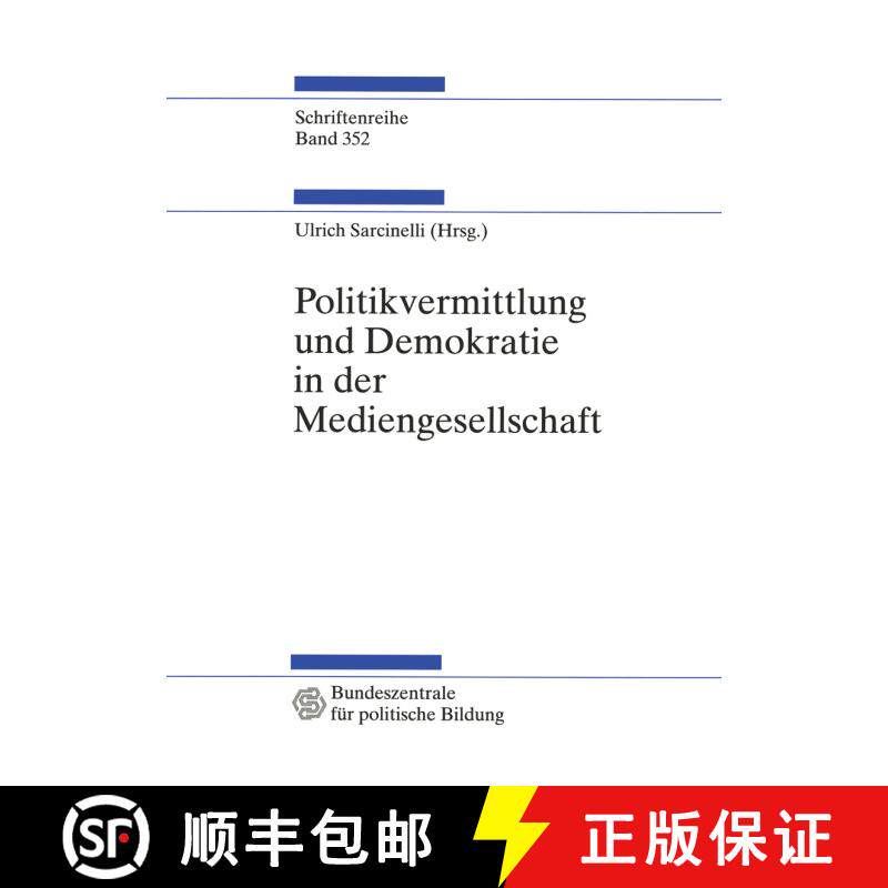 【3-4周达】Politikvermittlung und Demokratie in der Mediengesellschaft : Beiträge zur politischen Ko... [9783531133355] - 实物图