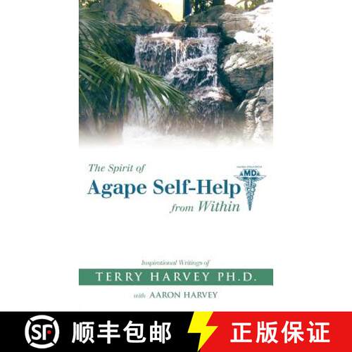 【3-4周达】The Spirit of Agape Self-Help from Within: Inspirational Writings of Terry Harvey [9781452550596]