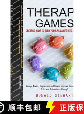【3-4周达】Therapy Games: Creative Ways to Turn Popular Games into Activities (Manage Anxiety Depress... [9781998927555]