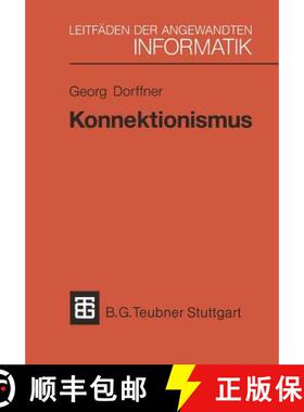 【3-4周达】Konnektionismus: Von Neuronalen Netzwerken Zu Einer Natürlichen KI [9783519024552]