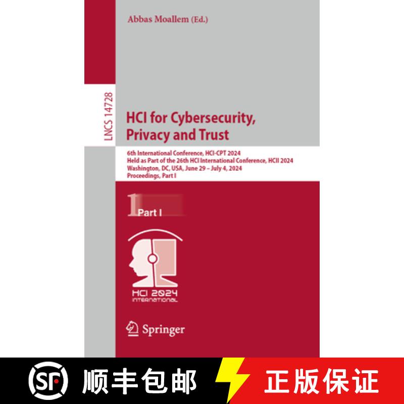 【3-4周达】HCI for Cybersecurity, Privacy and Trust: 6th International Conference, HCI-CPT 2024, Held... [9783031613784]