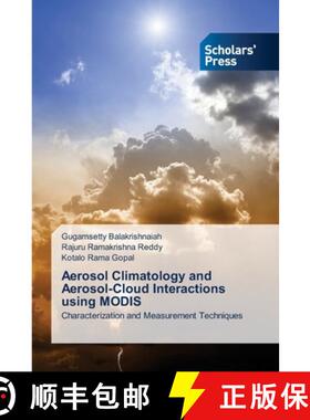 预订 Aerosol Climatology and Aerosol-Cloud Interactions using MODIS [9783639706000]
