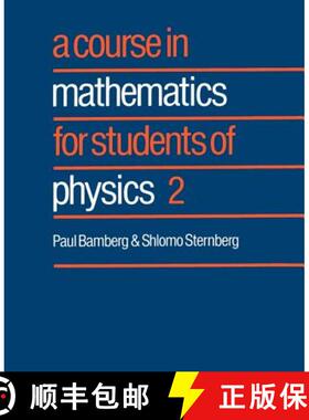 【3-4周达】A Course in Mathematics for Students of Physics: v. 2 [9780521406505]