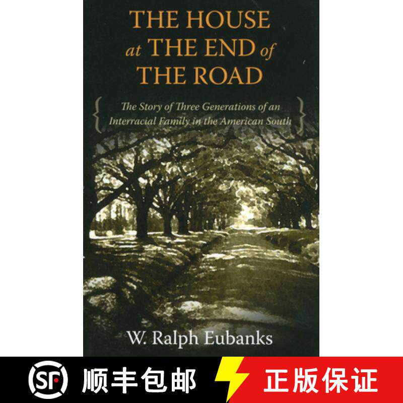 预订 The House at the End of the Road – The Story of Three Generations of an Interracial Family in t... [9781617030819]