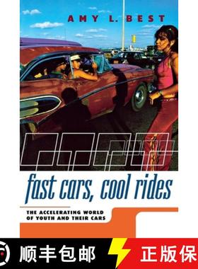 【3-4周达】Fast Cars, Cool Rides: The Accelerating World of Youth and Their Cars [9780814799307]