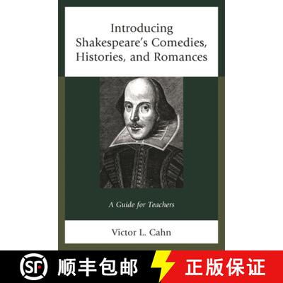 【3-4周达】Introducing Shakespeare's Comedies, Histories, and Romances : A Guide for Teachers [9781475837995]
