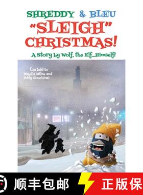 【3-4周达】Shreddy & Bleu Sleigh Christmas!: As told by Wolf the Elf, Himself! [9798893245905]