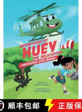 预订 Adventures of Huey the Helicopter: Firefighting with Friends [9780578284385]