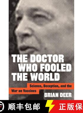 预订 The Doctor Who Fooled the World: Science, Deception, and the War on Vaccines [9781421438009]