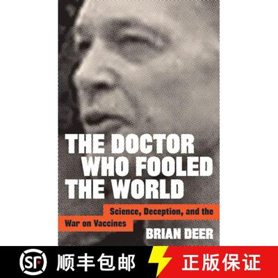 预订 The Doctor Who Fooled the World: Science, Deception, and the War on Vaccines [9781421438009]