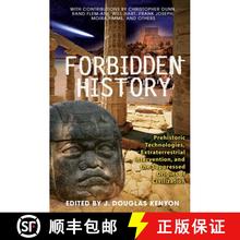 【3-4周达】Forbidden History: Prehistoric Technologies, Extraterrestrial Intervention, and the Suppre... [9781591430452]