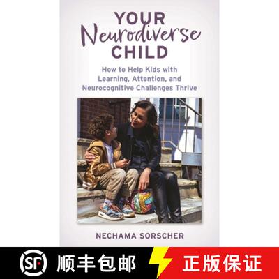 【3-4周达】精装 Your Neurodiverse Child : How to Help Kids with Learning, Attention, and Neurocogniti... [9781538192139]