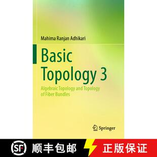 【3-4周达】Basic Topology 3: Algebraic Topology and Topology of Fiber Bundles [9789811665523]