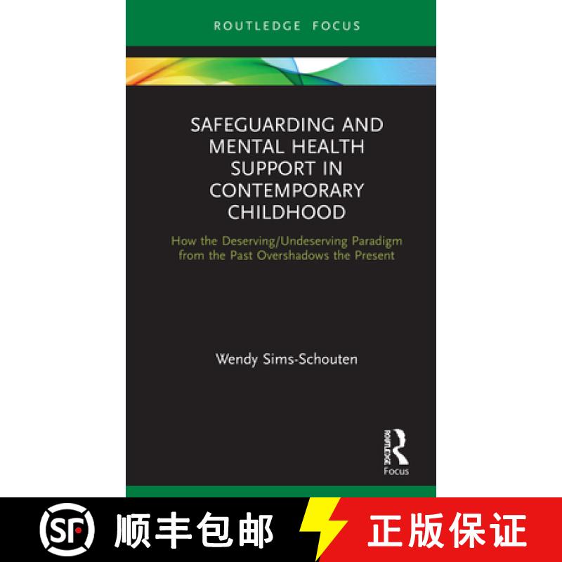 【3-4周达】Safeguarding and Mental Health Support in Contemporary Childhood: How the Deserving/Undese... [9780367000912]