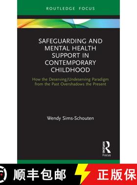 【3-4周达】Safeguarding and Mental Health Support in Contemporary Childhood: How the Deserving/Undese... [9780367000912]