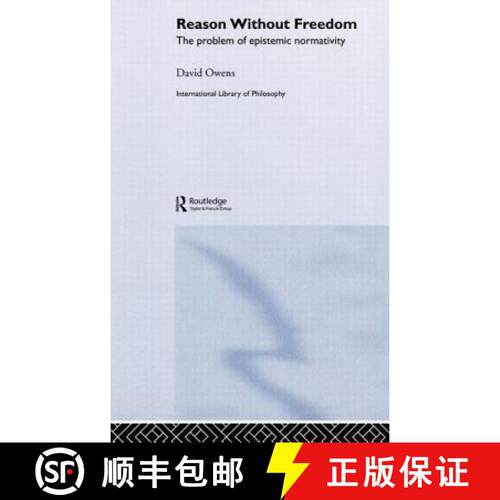 【3-4周达】精装 Reason Without Freedom : The Problem of Epistemic Normativity [9780415223881]