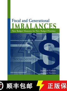 【3-4周达】Fiscal and Generational Imbalances: New Budget Measures for New Budget Priorities [9780844771670]