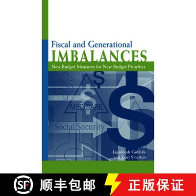 【3-4周达】Fiscal and Generational Imbalances: New Budget Measures for New Budget Priorities [9780844771670]