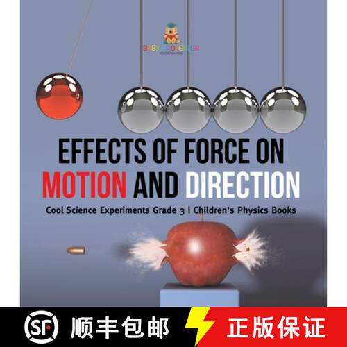 【3-4周达】Effects of Force on Motion and Direction : Cool Science Experiments Grade 3 | Children's P... [9781541978898]