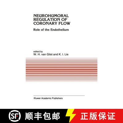【3-4周达】精装 Neurohumoral Regulation of Coronary Flow : Role of the Endothelium [9780792325888]