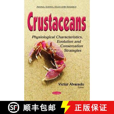 【3-4周达】Crustaceans: Physiological Characteristics, Evolution and Conservation Strategies [9781634848909]