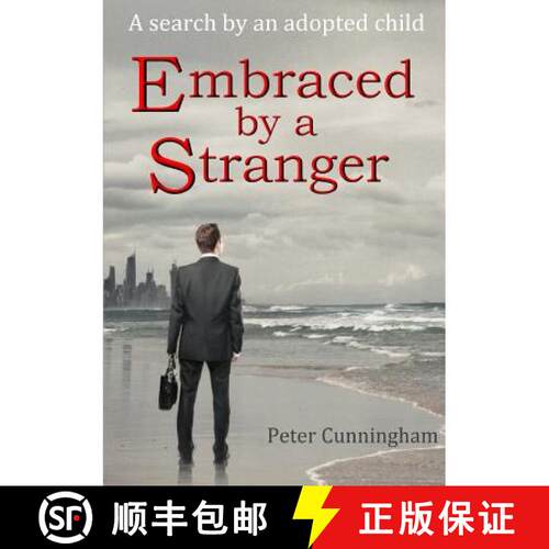 【3-4周达】Embraced by a Stranger: A search by an adopted child [9781326916251]