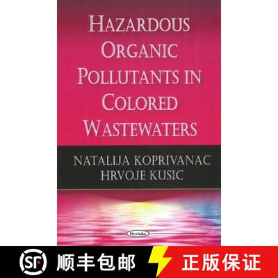 【3-4周达】Hazardous Organic Pollutants in Colored Wastewaters [9781604569360]