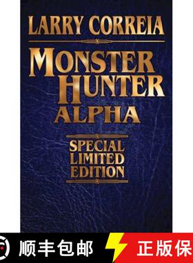【3-4周达】Monster Hunter Alpha Signed Leatherbound Edition, Volume 3 [9781481482721]