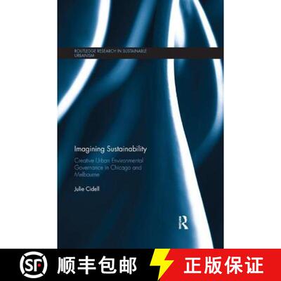【3-4周达】Imagining Sustainability : Creative urban environmental governance in Chicago and Melbourne [9780367179199]