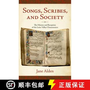 Loire 3周达 and Scribes The the Valley Songs Reception History 9780195381528 Chansonniers Society