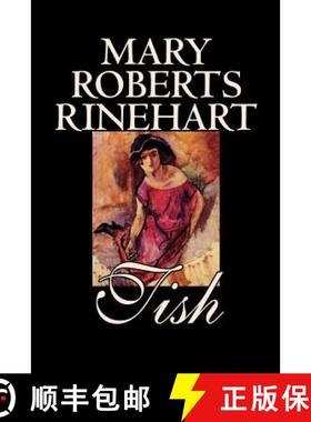 【3-4周达】Tish by Mary Roberts Rinehart, Fiction [9780809593491]