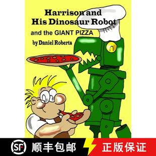 【3-4周达】Harrison and his Dinosaur Robot and the Giant Pizza [9781312303393]