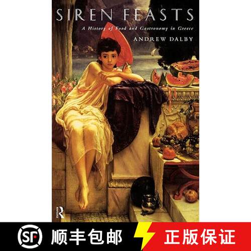 【3-4周达】Siren Feasts : A History of Food and Gastronomy in Greece [9780415156578]