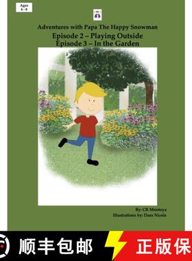 【3-4周达】Adventures with Papa the Happy Snowman -: Episode 2 Playing Outside, Episode 3 in the Garden [9781734938739]