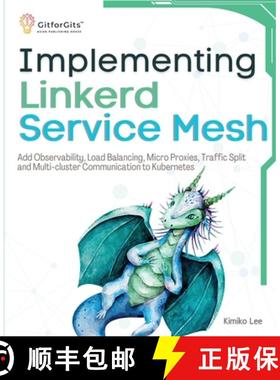 预订 Implementing Linkerd Service Mesh: Add Observability, Load Balancing, Micro Proxies, Traffic Spl... [9788119177448]