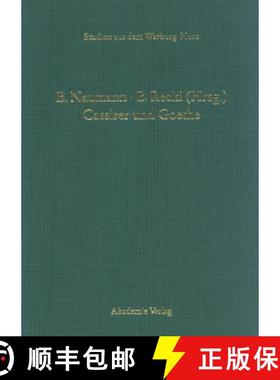 【3-4周达】Cassirer und Goethe：Neue Aspekte einer philosophisch-literarischen Wahlverwandtschaft [9783050037233]