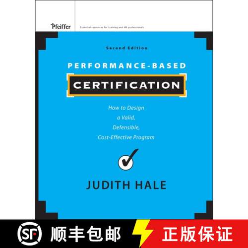 【3-4周达】精装 Performance-Based Certification: How To Design A Valid, Defensible, Cost-Effective Pr... [9781118027240]