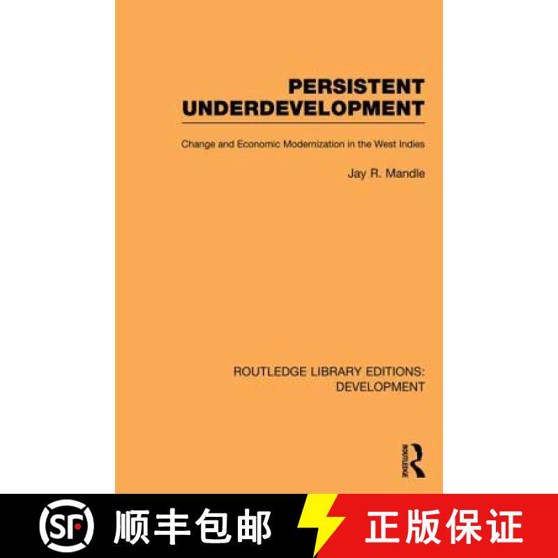 【3-4周达】Persistent Underdevelopment: Change and Economic Modernization in the West Indies [9780415849883]