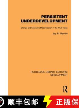 【3-4周达】Persistent Underdevelopment: Change and Economic Modernization in the West Indies [9780415849883]