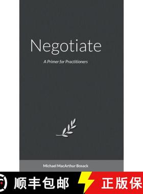 【3-4周达】Negotiate: A Primer for Practitioners [9781387938650]