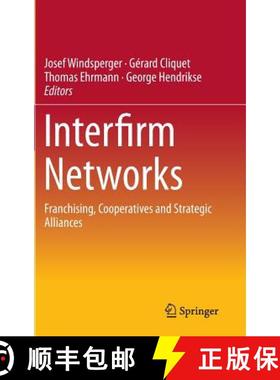 【3-4周达】Interfirm Networks : Franchising, Cooperatives and Strategic Alliances [9783319101835]