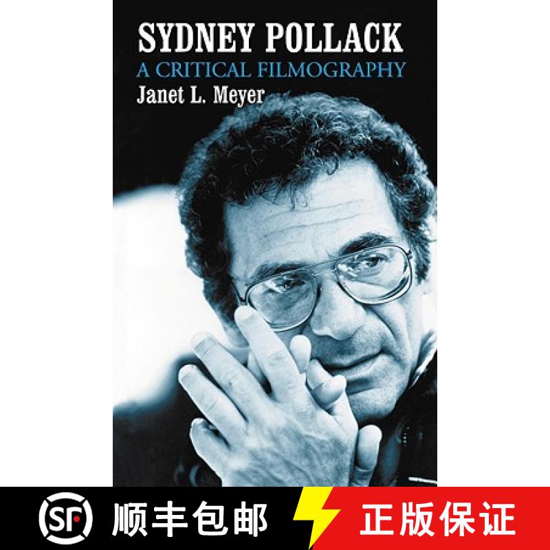 【2-3周达】Sydney Pollack : A Critical Filmography [9780786437528]