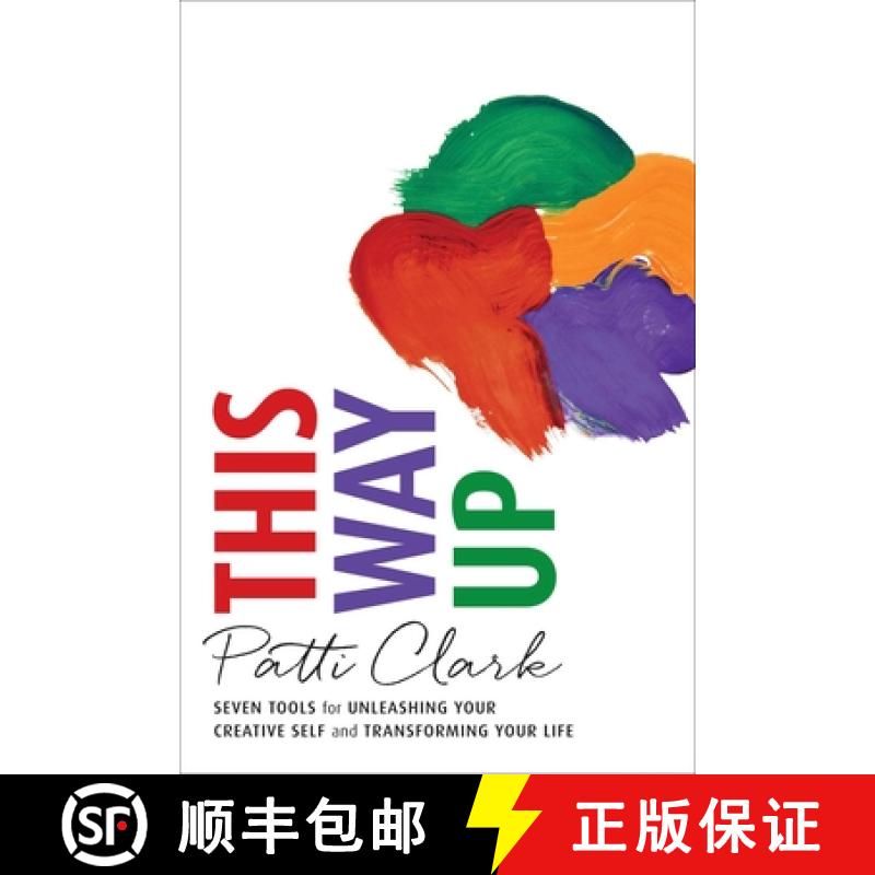 【3-4周达】This Way Up : Seven Tools for Unleashing Your Creative Self and Transforming Your Life [9781631520280]