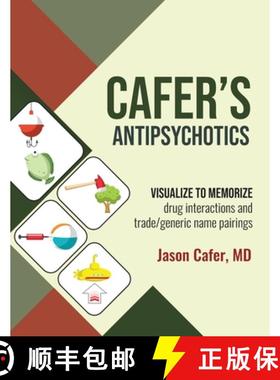 【3-4周达】Cafer's Antipsychotics: Visualize to Memorize Drug Interactions and Trade/generic Name Pai... [9781735090115]