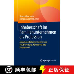 【3-4周达】精装 Inhaberschaft im Familienunternehmen als Profession: Aufgabenerfüllung in Balance vo... [9783658399047]